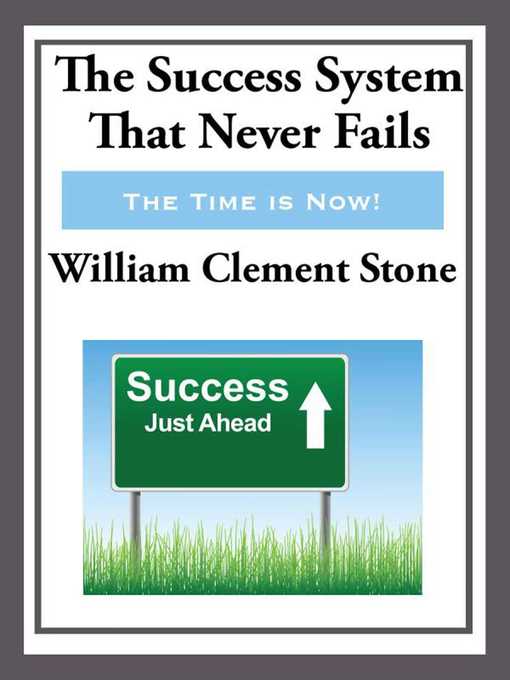 Title details for The Success System That Never Fails by William Clement Stone - Available